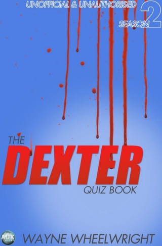 Cover image: The Dexter Quiz Book Season 2 1st edition 9781782347385