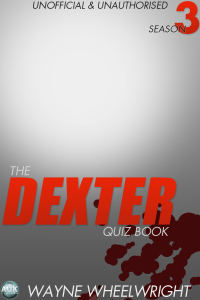 Imagen de portada: The Dexter Quiz Book Season 3 1st edition 9781782347392