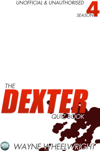 Immagine di copertina: The Dexter Quiz Book Season 4 1st edition 9781782347415
