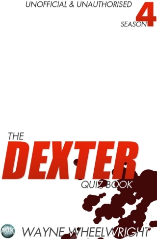 Cover image: The Dexter Quiz Book Season 4 1st edition 9781782347422