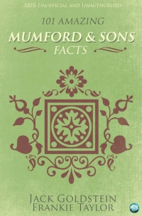 صورة الغلاف: 101 Amazing Mumford & Sons Facts 1st edition 9781782348085