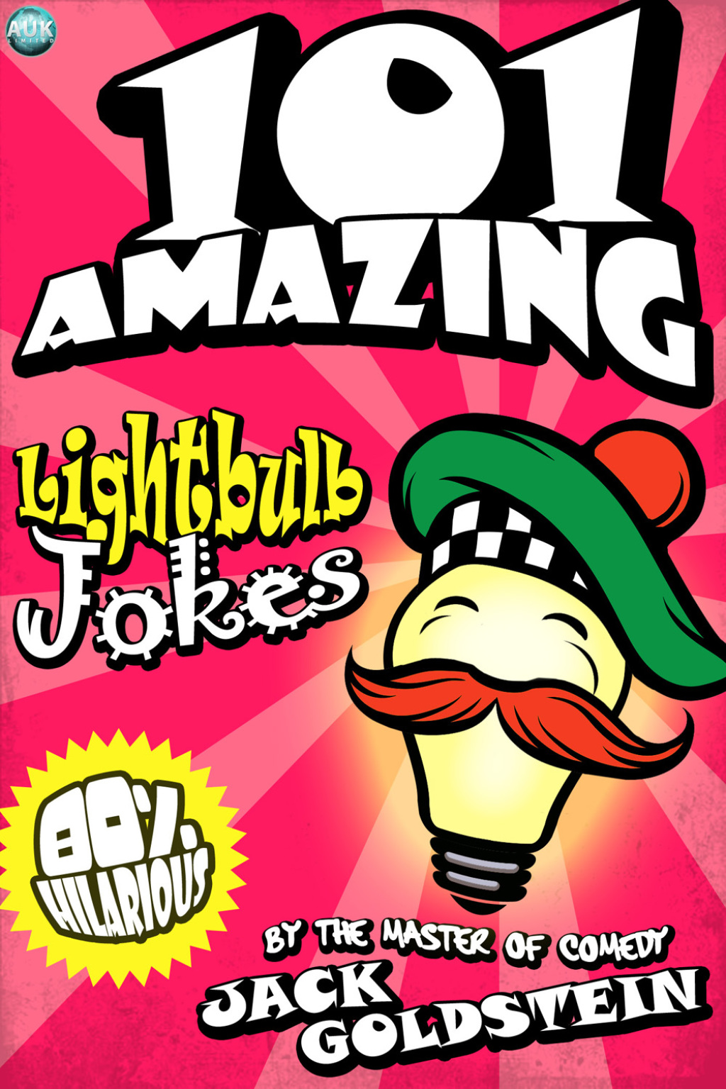 101 Amazing Lightbulb Jokes 1st Edition