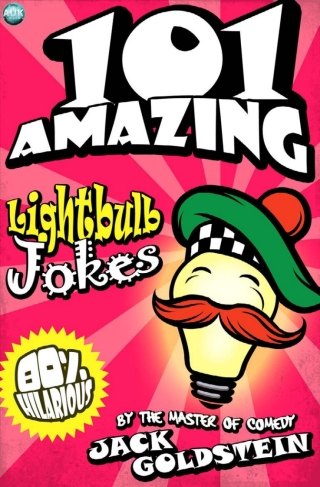 Omslagafbeelding: 101 Amazing Lightbulb Jokes 1st edition 9781782347729