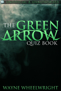Imagen de portada: The Green Arrow Quiz Book 1st edition 9781782348016