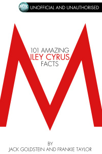 Imagen de portada: 101 Amazing Miley Cyrus Facts 1st edition 9781782343257