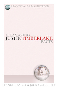 Imagen de portada: 101 Amazing Justin Timberlake Facts 1st edition 9781781661192