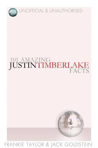 Cover image: 101 Amazing Justin Timberlake Facts 1st edition 9781782348122