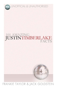 Imagen de portada: 101 Amazing Justin Timberlake Facts 1st edition 9781781661208