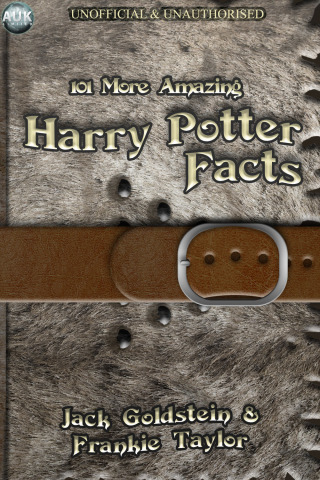 Cover image: 101 More Amazing Harry Potter Facts 3rd edition 9781782348320