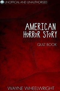 Cover image: American Horror Story - Murder House Quiz Book 1st edition 9781783338641