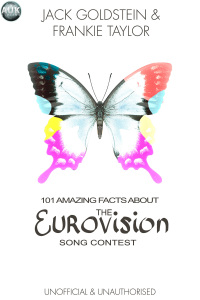 Omslagafbeelding: 101 Amazing Facts About The Eurovision Song Contest 1st edition 9781785380716