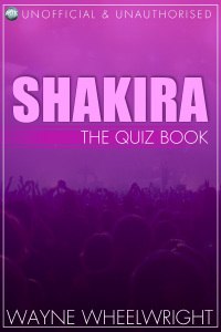 Omslagafbeelding: Shakira - The Quiz Book 1st edition 9781782349426