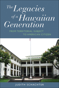 Imagen de portada: The Legacies of a Hawaiian Generation 1st edition 9781782380115