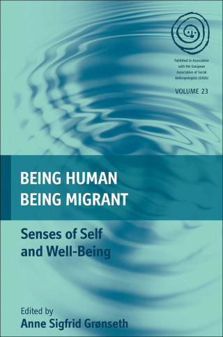 Imagen de portada: Being Human, Being Migrant 1st edition 9781782380450