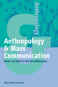 Cover image: Anthropology and Mass Communication 1st edition 9781571812773