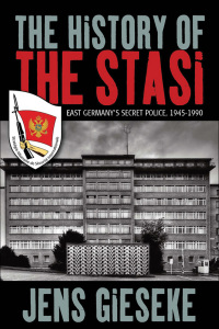 صورة الغلاف: The History of the Stasi 1st edition 9781782382546