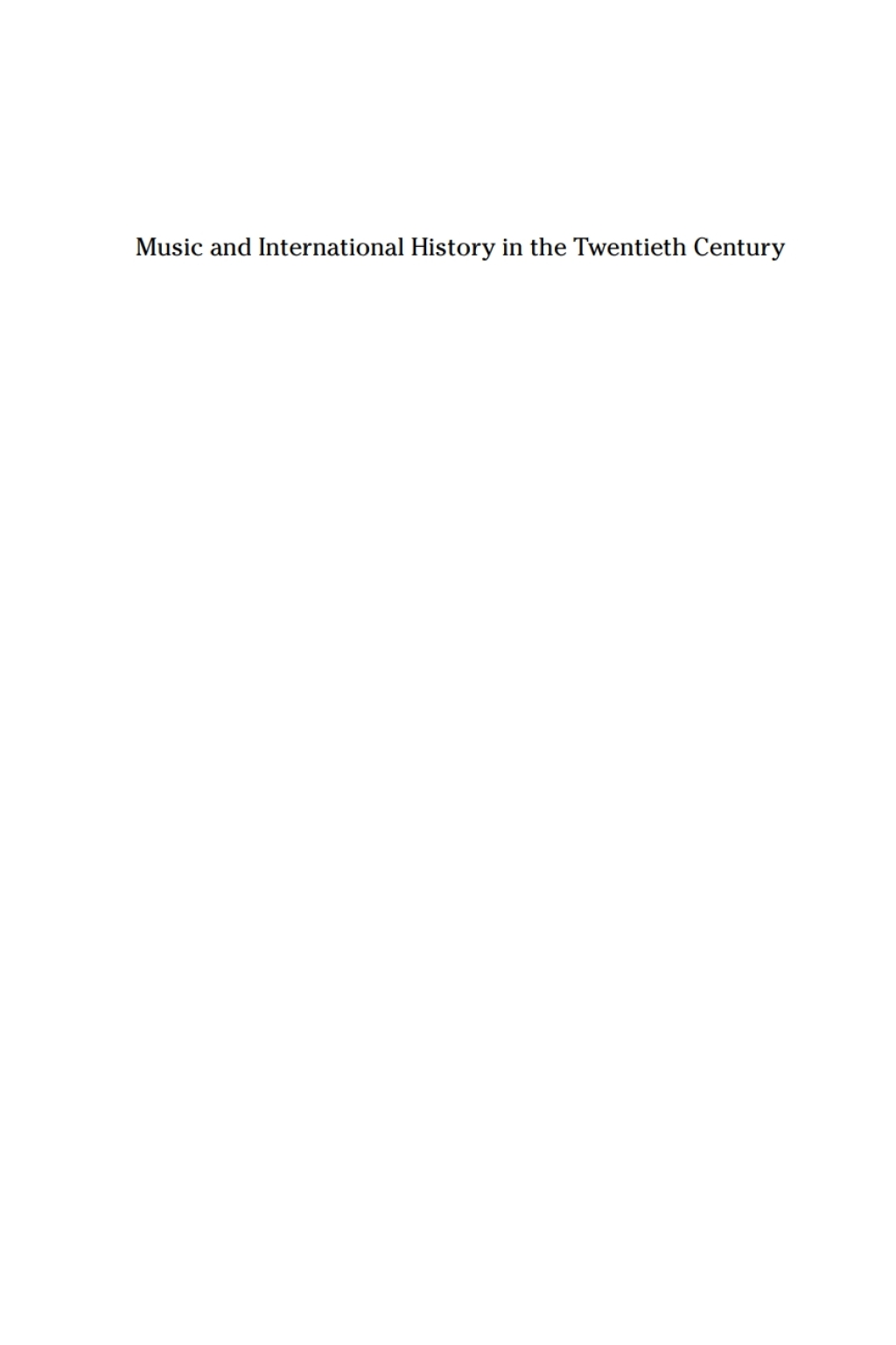 Music and International History in the Twentieth Century 1st Edition