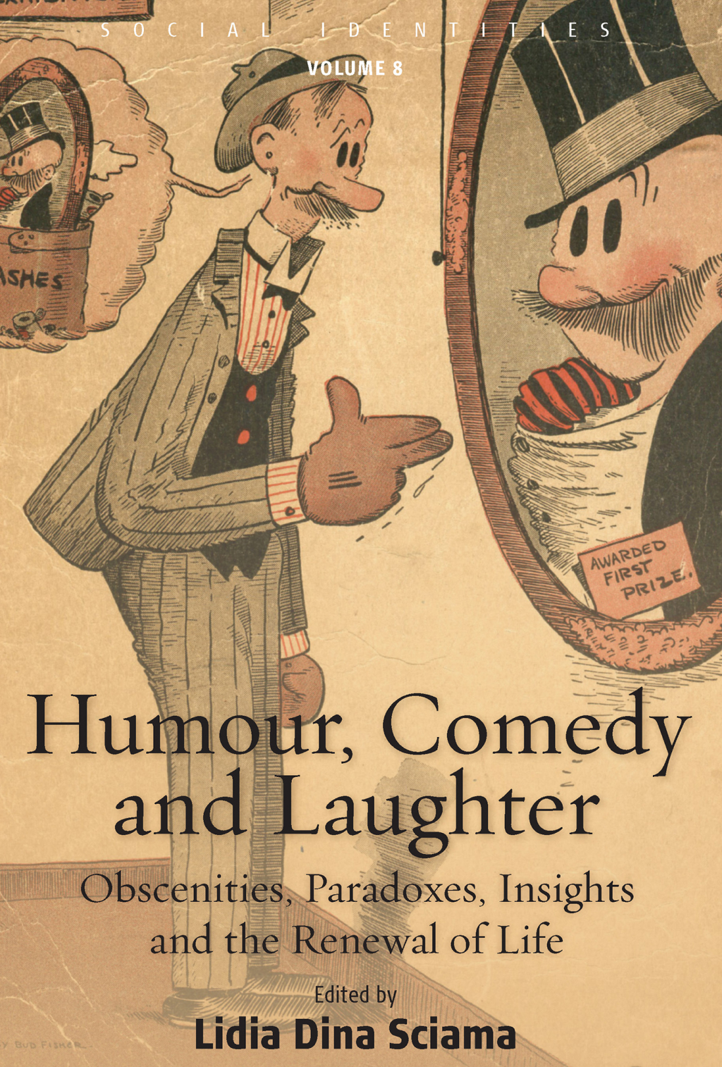 Humour, Comedy and Laughter Obscenities, Paradoxes, Insights and the Renewal of Life 1st Edition
