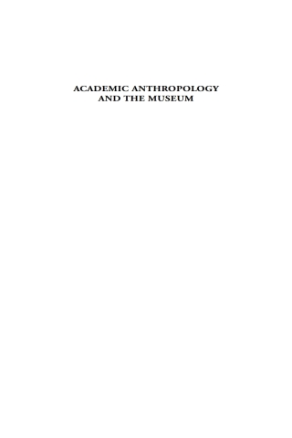 Imagen de portada: Academic Anthropology and the Museum 1st edition 9781571818256