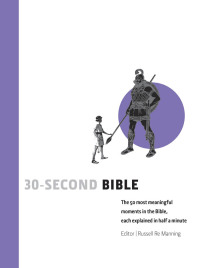 Omslagafbeelding: 30-Second Bible: The 50 Most Significant Ideas In The Bible, Each 9781908005823