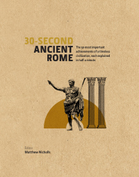 صورة الغلاف: 30-Second Ancient Rome 9781782401315