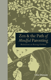 Titelbild: Zen & the Path of Mindful Parenting 9781782401544