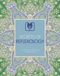 صورة الغلاف: Secrets of Reflexology 9781782404668