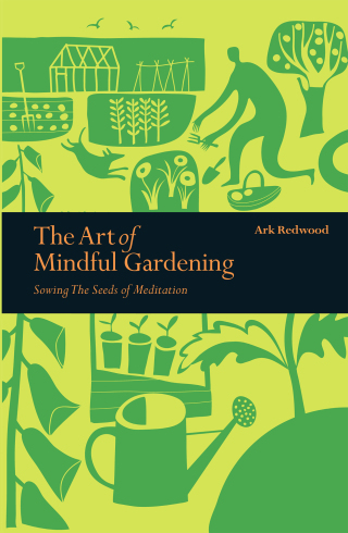 Cover image: Art of Mindful Gardening 9781782405832