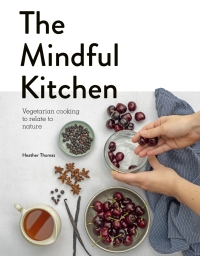 Omslagafbeelding: The Mindful Kitchen 9781782408758