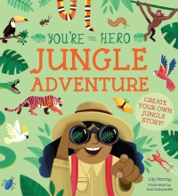Imagen de portada: You're the Hero: Jungle Adventure 9781782409380