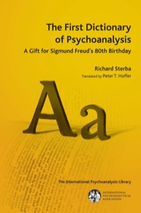 Cover image: The First Dictionary of Psychoanalysis: A Gift for Sigmund Freud's 80th Birthday 9781782200536