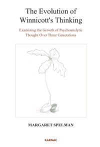 Cover image: The Evolution of Winnicott's Thinking: Examining the Growth of Psychoanalytic Thought Over Three Generations 9781782200789