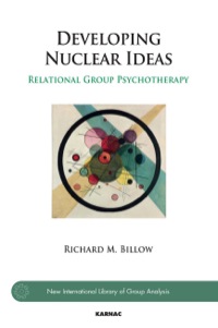 Cover image: Developing Nuclear Ideas: Relational Group Psychotherapy 9781782202059