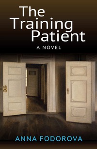 Cover image: The Training Patient: A Novel 9781782202202