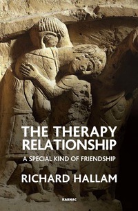 Cover image: The Therapy Relationship: A Special Kind of Friendship 9781782202523