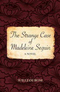 Cover image: The Strange Case of Madeleine Seguin 9781782204404