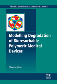 Cover image: Modelling Degradation of Bioresorbable Polymeric Medical Devices 9781782420163