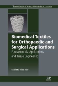 Cover image: Biomedical Textiles for Orthopaedic and Surgical Applications: Fundamentals, Applications and Tissue Engineering 9781782420170