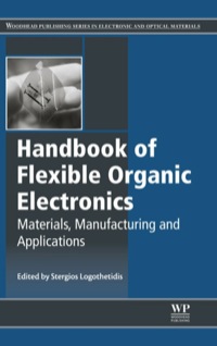 Imagen de portada: Handbook of Flexible Organic Electronics: Materials, Manufacturing and Applications 9781782420354