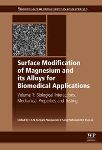 表紙画像: Surface Modification of Magnesium and Its Alloys for Biomedical Applications: Volume 1: Biological Interactions, Mechanical Properties and Testing 9781782420774