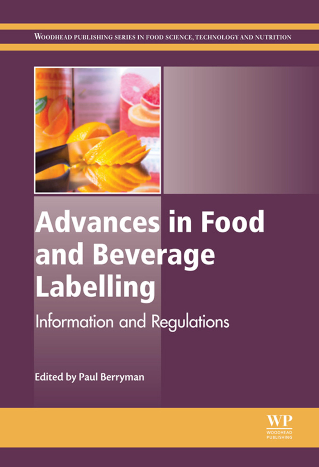 Advances in Food and Beverage Labelling: Information and Regulations