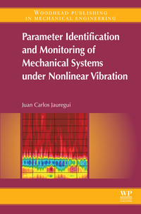 Imagen de portada: Parameter Identification and Monitoring of Mechanical Systems Under Nonlinear Vibration 9781782421658
