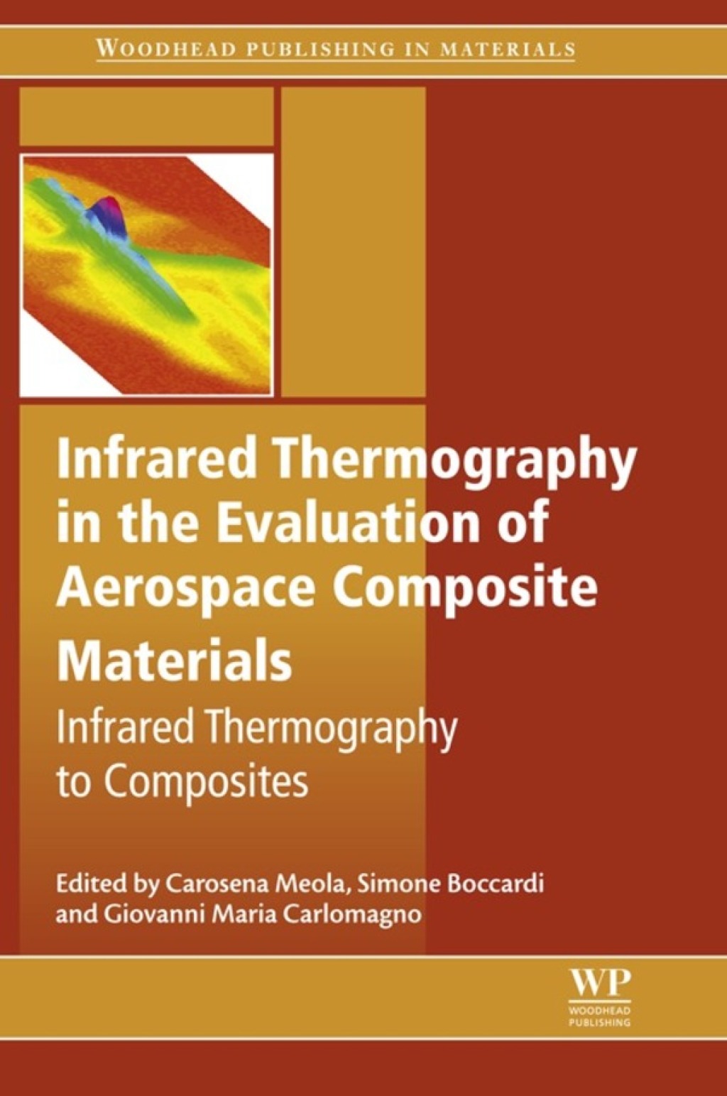 Infrared Thermography in the Evaluation of Aerospace Composite Materials Infrared Thermography to Composites