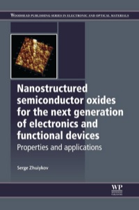 Omslagafbeelding: Nanostructured Semiconductor Oxides for the Next Generation of Electronics and Functional Devices: Properties and Applications 9781782422204