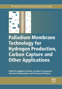 Imagen de portada: Palladium Membrane Technology for Hydrogen Production, Carbon Capture and Other Applications: Principles, Energy Production and Other Applications 9781782422341