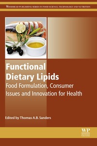 Imagen de portada: Functional Dietary Lipids: Food Formulation, Consumer Issues and Innovation for Health 9781782422471