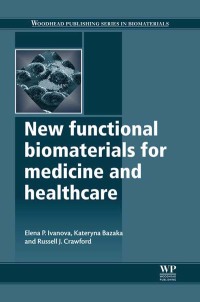 Omslagafbeelding: New Functional Biomaterials for Medicine and Healthcare 9781782422655