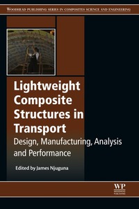 Cover image: Lightweight Composite Structures in Transport: Design, Manufacturing, Analysis and Performance 9781782423256