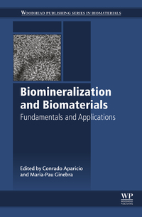 Cover image: Biomineralization and Biomaterials: Fundamentals and Applications 9781782423386
