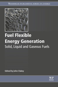 Imagen de portada: Fuel Flexible Energy Generation: Solid, Liquid and Gaseous Fuels 9781782423782